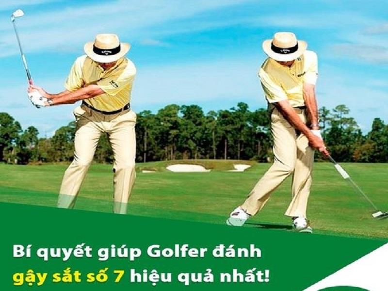 BÍ QUYẾT GIÚP GOLFER  DÙNG GẬY SẮT 7 HIỆU QUẢ NHẤT!